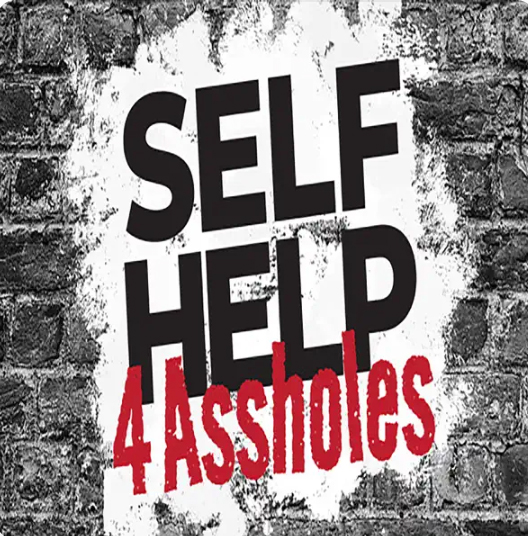 Self Help 4 Assholes